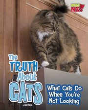 The truth about cats : what cats do when you're not looking cover image cdn