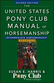 The United States Pony Club manual of horsemanship. Intermediate horsemanship cover image cdn
