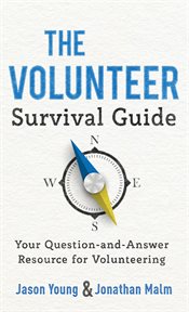 The volunteer survival guide : your question-and-answer resource for volunteering cover image cdn