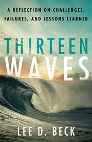 Thirteen waves. A Reflection on Challenges, Failures, and Lessons Learned cover image cdn
