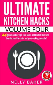 Ultimate kitchen hacks - volume 4 cover image cdn