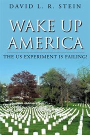 Wake up america. The US Experiment is Failing! cover image cdn