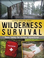 Wilderness survival : basic safety for outdoor adventures cover image cdn