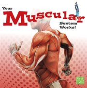Your muscular system works! cover image cdn