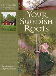 Your Swedish roots : a step by step handbook cover image cdn