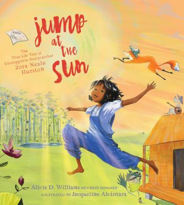 Jump at the sun : the true life tale of unstoppable storycatcher Zora Neale Hurston  cover image cdn