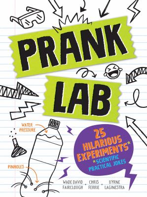 Pranklab : 25 hilarious experiments* : *scientific practical jokes  cover image cdn