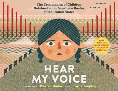 Hear my voice : the testimonies of children detained at the southern border of the United States  cover image cdn