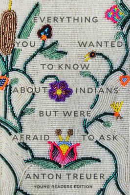 Everything you wanted to know about Indians but were afraid to ask : young readers edition  cover image cdn