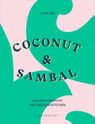 Coconut & sambal : recipes from my Indonesian kitchen  cover image cdn