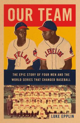 Our team : the epic story of four men and the World Series that changed baseball  cover image cdn