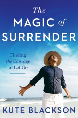 The magic of surrender : finding the courage to let go  cover image cdn