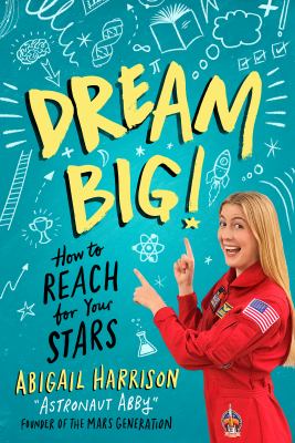 Dream big! : how to reach for your stars!  cover image cdn