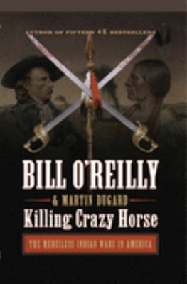 Killing Crazy Horse the merciless Indian wars in America  cover image cdn