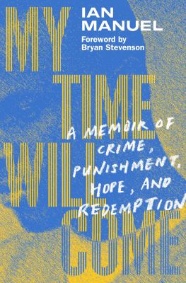 My time will come : a memoir of crime, punishment, hope, and redemption  cover image cdn