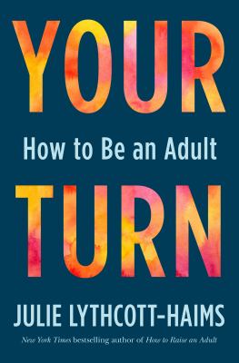 Your turn : how to be an adult  cover image cdn