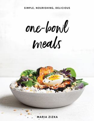 One-bowl meals : simple, nourishing, delicious  cover image cdn