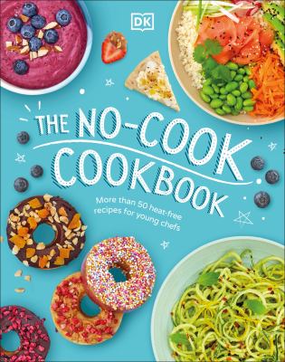 The no-cook cookbook : recipes  cover image cdn