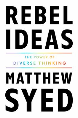 Rebel ideas : the power of diverse thinking  cover image cdn