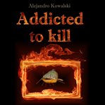 Addicted to kill cover image cdn