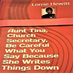 Aunt tina, church secretary, be careful what you say because she writes things down cover image cdn