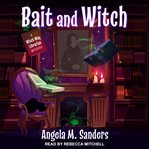 Bait and witch : Witch Way Librarian Mystery Series, Book 1 cover image cdn