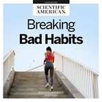Breaking bad habits : finding happiness through change cover image cdn