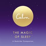 Calm : the magic of sleep : a bedside companion cover image cdn