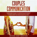 Couples communication. 20 Effective Skills on How to Fix Mistakes for an Extraordinary Relationship and Marriage. A Self-He cover image cdn