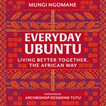 Everyday ubuntu : living better together, the African way cover image cdn