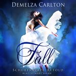 Fall: scheherazade retold cover image cdn