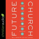 Future church : 7 laws of real church growth cover image cdn