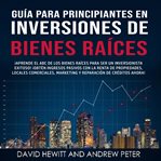 Guía para principiantes en inversiones de bienes raíces. cover image cdn