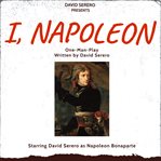 I, napoleon (autobiographical one-man-play of napoleon bonaparte) cover image cdn