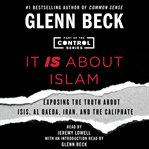 It is about Islam : exposing the truth about ISIS, Al Qaeda, Iran, and the Caliphate cover image cdn