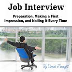 Job interview. Preparation, Making a First Impression, and Nailing It Every Time cover image cdn