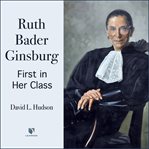 Justice ruth bader ginsburg: first in her class cover image cdn