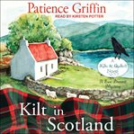 Kilt in Scotland : Kilts and Quilts Series, Book 8 cover image cdn