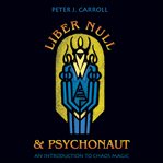 Liber null & psychonaut: an introduction to chaos magic cover image cdn