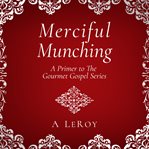 Merciful munching. Why Diets Don't Work, but the Grace of God Does cover image cdn