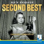 Second Best : the amazing untold histories of the greatest runners-up cover image cdn