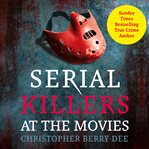 Serial killers at the movies cover image cdn