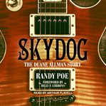 Skydog : the Duane Allman story cover image cdn