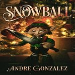 Snowball: a christmas horror story cover image cdn
