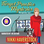 Target practice mysteries. Books #1-5 cover image cdn