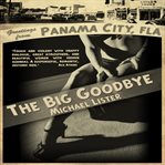 The big goodbye : a novel cover image cdn