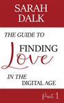 The guide to finding love in the digital age. Part 1 cover image cdn