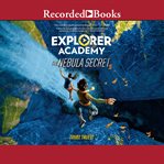 Explorer Academy : the nebula secret cover image cdn