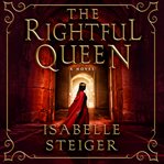 The rightful queen : a novel cover image cdn
