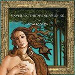 Unveiling the divine feminine with angela voss. Botticelli's Primavera and The Birth of Venus cover image cdn